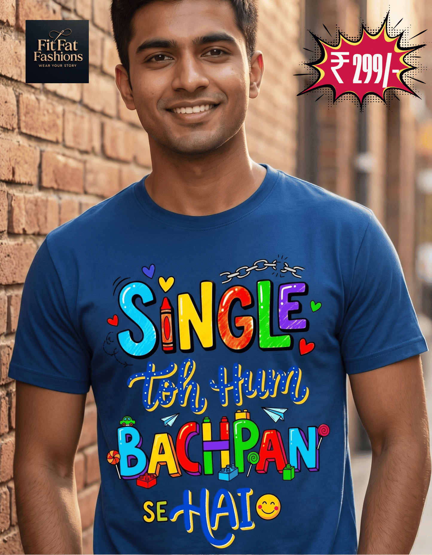 Single Toh Hum Bachpan Se Hai Unisex Basic T-Shirt
