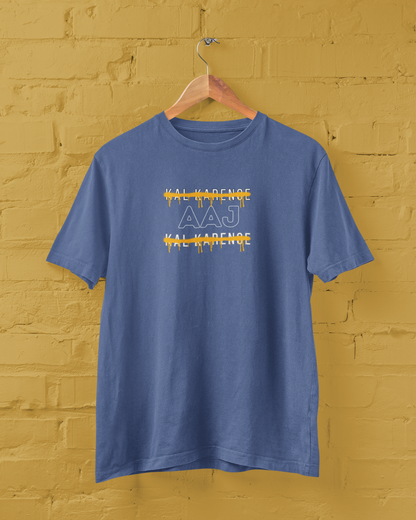 Aaj Karenge Unisex Tee