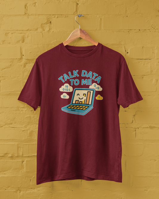 Talk Data To Me Unisex Tee