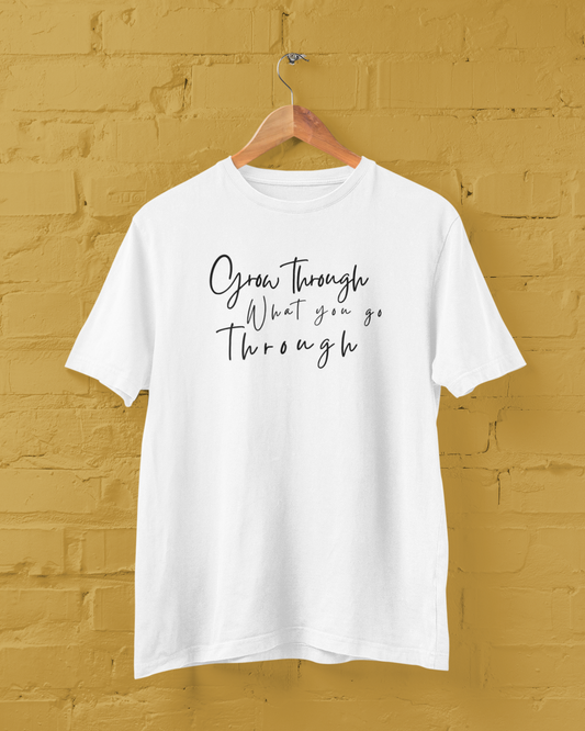 Grow Through Unisex Tee