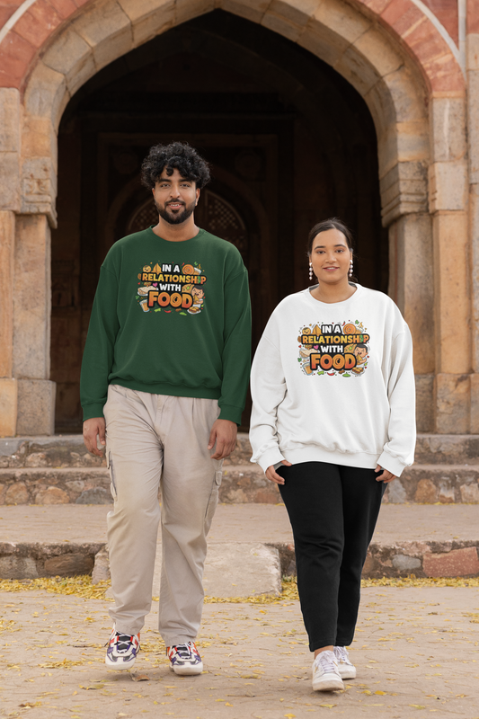 In A Relationship With Food Unisex Sweatshirt