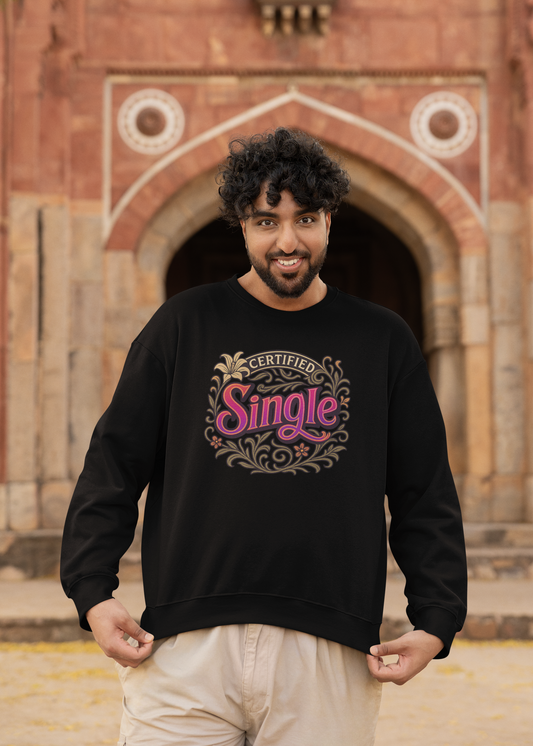 Certified Single Unisex Sweatshirt
