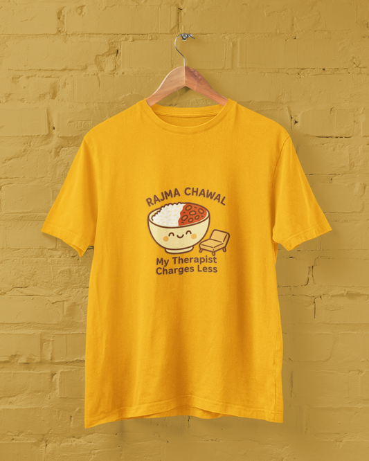Rajma Chawal, My Therapist Charges Less Unisex Tees