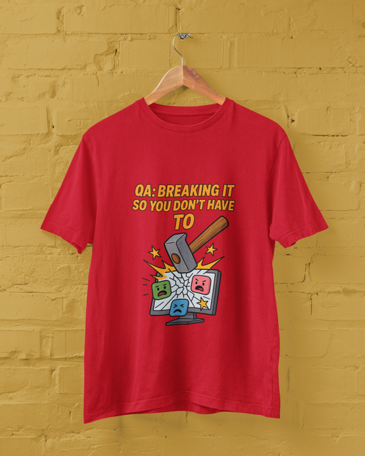 QA: Breaking it so you don't have to Unisex Tee
