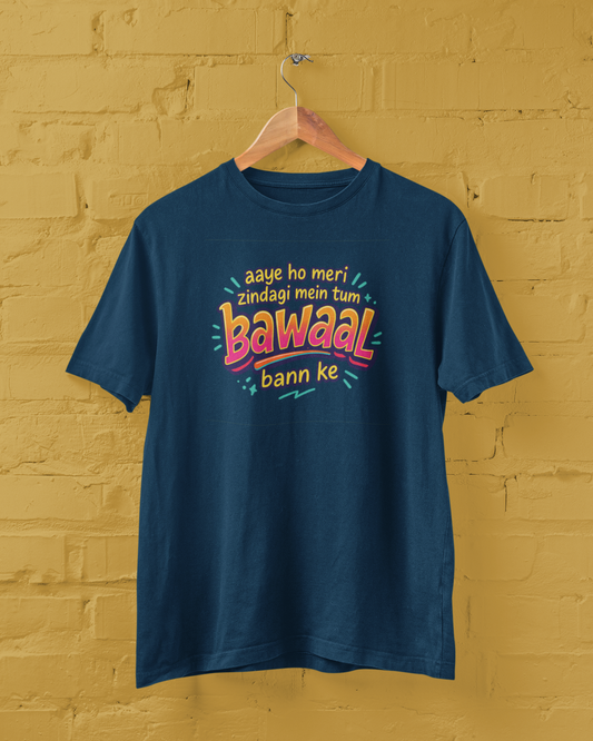 Tum Bawaal Bann Ke Unisex Tee