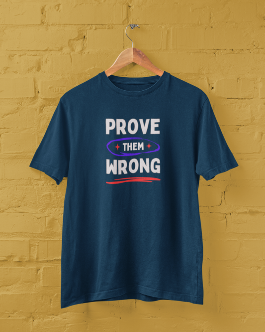 Prove Them Wrong Unisex Tees