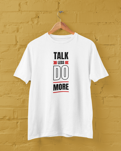 Talk Less Unisex Tee