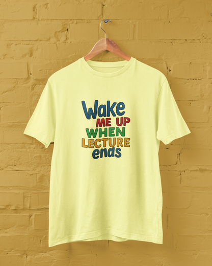 Wake Me Up When Lecture Ends Unisex Tee
